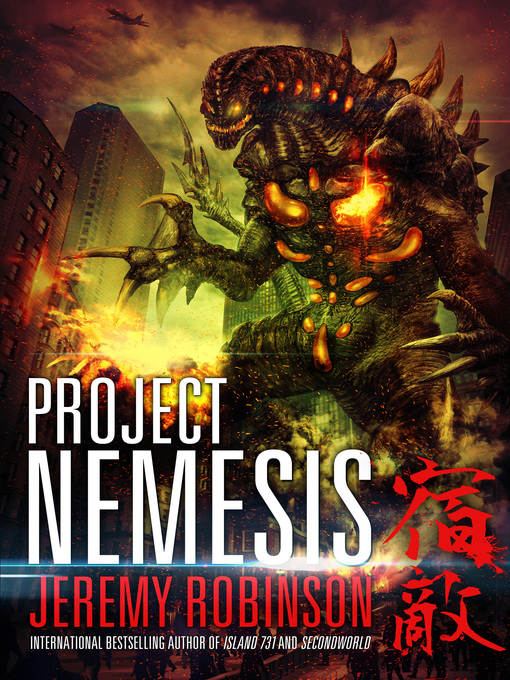 Title details for Project Nemesis (A Kaiju Thriller) by Jeremy Robinson - Wait list